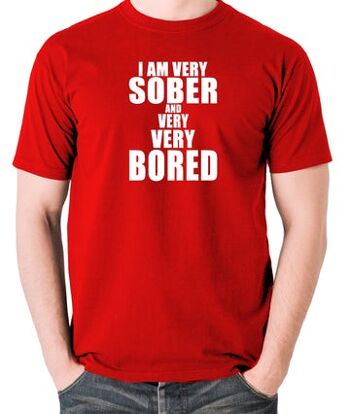 T-shirt inspiré des jeunes - Je suis très sobre et très très ennuyé rouge