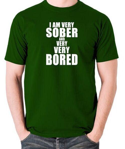 The Young Ones Inspired T Shirt - I'm Very Sober And Very Very Bored green