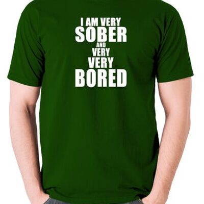 Maglietta ispirata ai giovani - Sono molto sobrio e molto molto annoiato verde