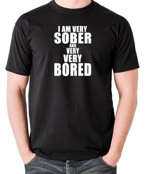 The Young Ones Inspired T Shirt - I'm Very Sober And Very Very Bored black
