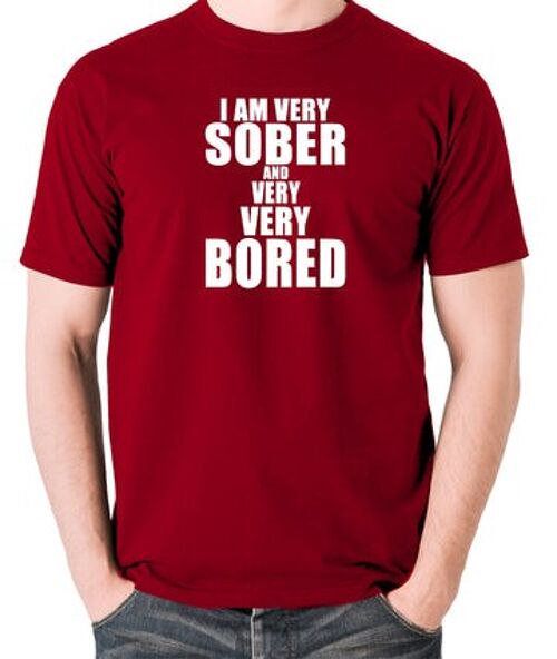 The Young Ones Inspired T Shirt - I'm Very Sober And Very Very Bored brick red