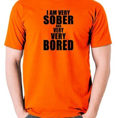 T-shirt inspiré des jeunes - Je suis très sobre et très très ennuyé orange