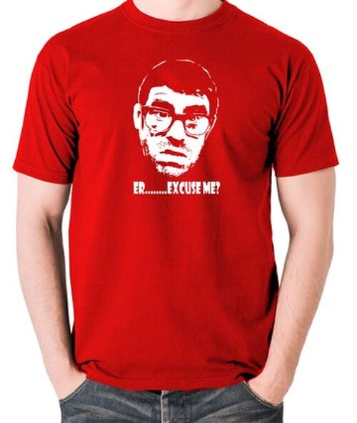 Vic And Bob Inspired T Shirt - Er.....Excuse Me? red