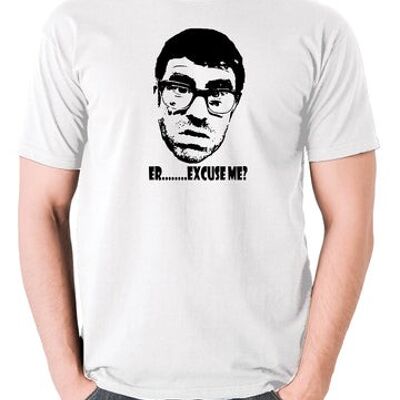 Vic And Bob Inspired T Shirt - Er.....Excuse Me? white