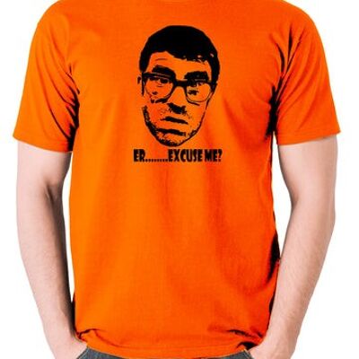 Vic And Bob Inspired T Shirt - Er.....Excuse Me? orange