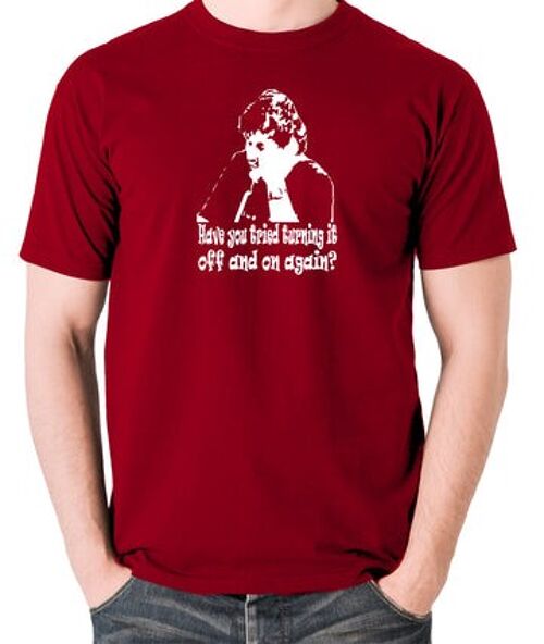 The IT Crowd Inspired T Shirt - Have You Tried Turning It Off And On Again? brick red