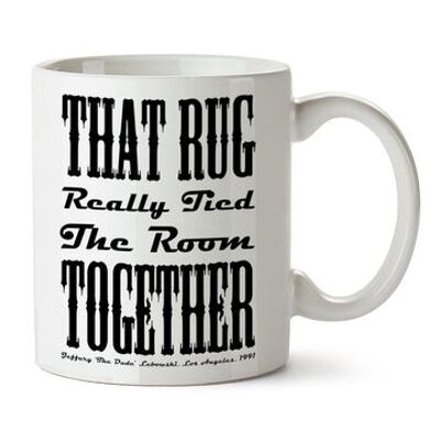 The Big Lebowski Inspired Mug - That Rug Really Tied The Room Together