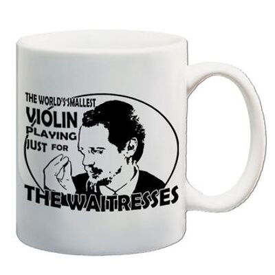 Mug inspiré de Reservoir Dogs - Le plus petit violon du monde jouant juste pour les serveuses