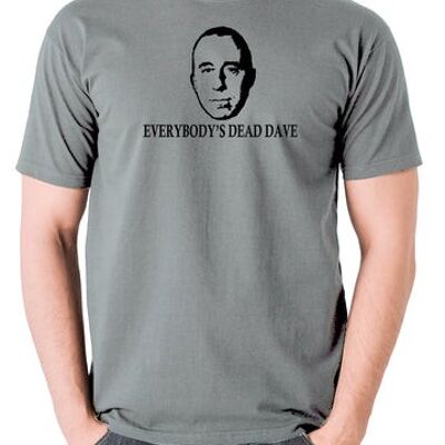 Red Dwarf Inspired T Shirt - Everybody's Dead Dave grey