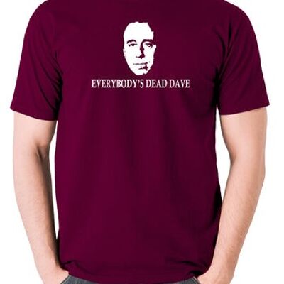 Red Dwarf Inspired T Shirt - Everybody's Dead Dave burgundy