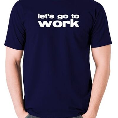 Reservoir Dogs inspiriertes T-Shirt - Let's Go To Work Navy