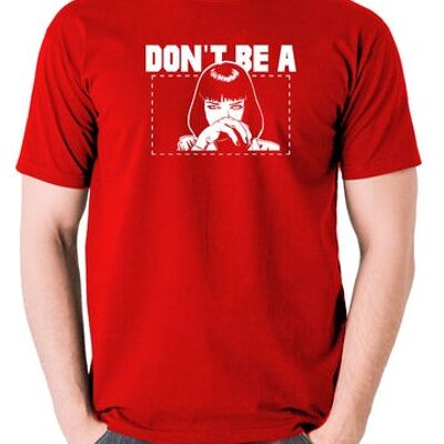 Camiseta inspirada en Pulp Fiction - Mia Wallace Don't Be A Square rojo