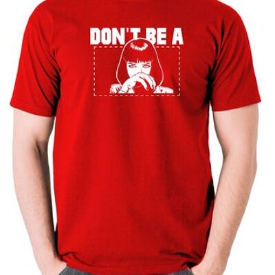 Pulp Fiction Inspired T Shirt - Mia Wallace Don't Be A Square red