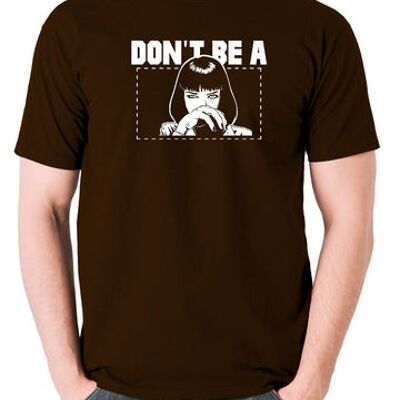 Pulp Fiction Inspired T Shirt - Mia Wallace Don't Be A Square chocolate