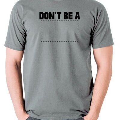 Pulp Fiction Inspired T Shirt - Don't Be A Square grey
