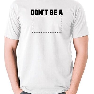 Pulp Fiction Inspired T Shirt - Don't Be A Square white