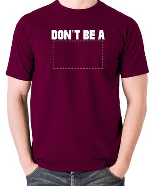 Pulp Fiction Inspired T Shirt - Don't Be A Square burgundy