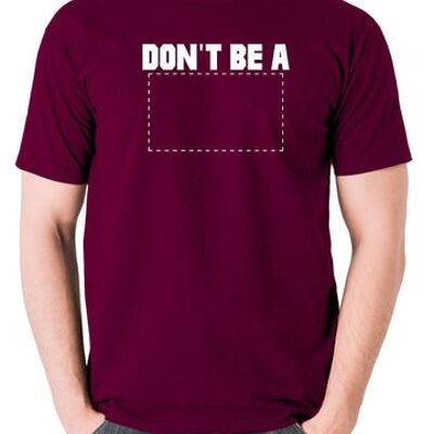 Pulp Fiction Inspired T Shirt - Don't Be A Square burgundy