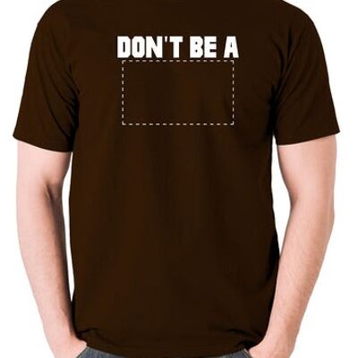 Camiseta inspirada en Pulp Fiction - Don't Be A Square chocolate