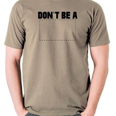 Pulp Fiction Inspired T Shirt - Don't Be A Square khaki