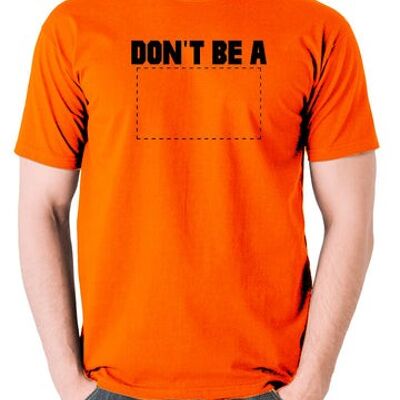 Camiseta inspirada en Pulp Fiction - Don't Be A Square naranja