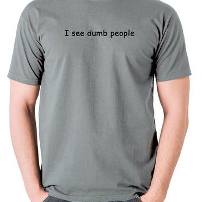 La maglietta ispirata alla folla IT - I See Dumb People grigia