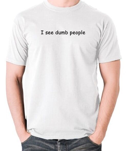 The IT Crowd Inspired T Shirt - I See Dumb People white
