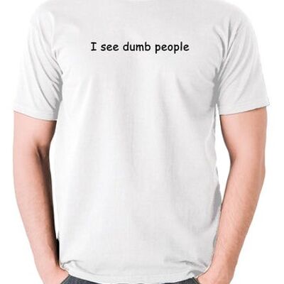 La maglietta ispirata alla folla IT - I See Dumb People bianca