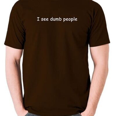 Das von der IT-Menge inspirierte T-Shirt - Ich sehe Dumb People-Schokolade