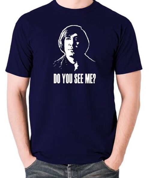 No Country For Old Men Inspired T Shirt - Do You See Me? navy