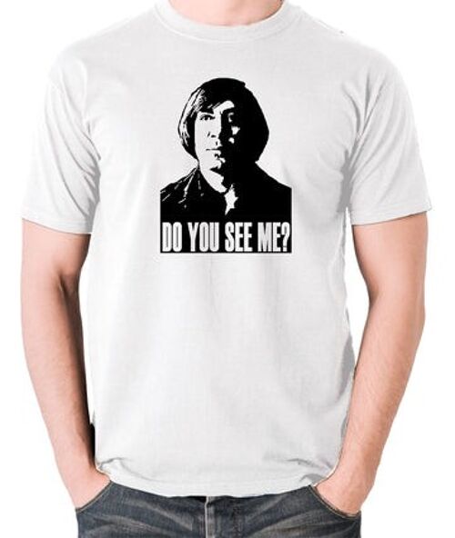 No Country For Old Men Inspired T Shirt - Do You See Me? white