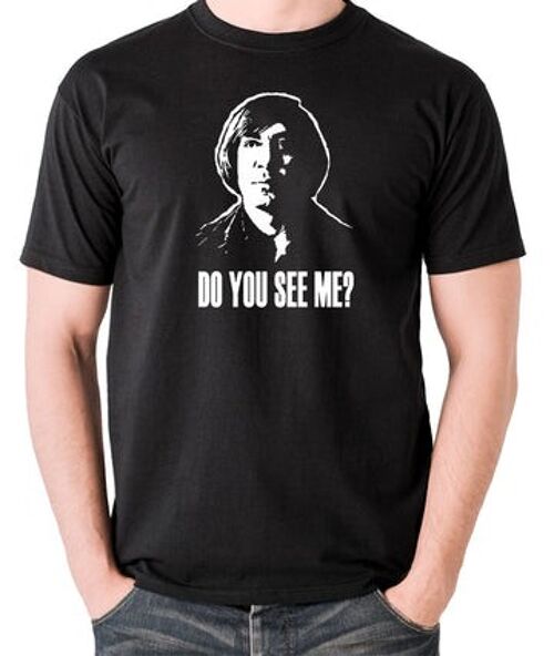 No Country For Old Men Inspired T Shirt - Do You See Me? black