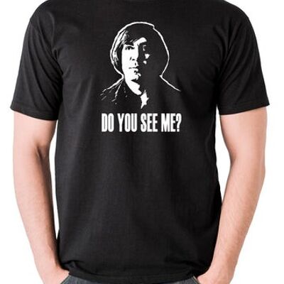 No Country For Old Men Inspired T Shirt - Do You See Me? black
