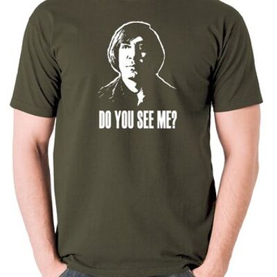 No Country For Old Men Inspired T Shirt - Do You See Me? olive