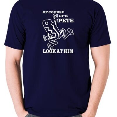 O Brother Where Art Thou? Inspired T Shirt - Of Course It's Pete, Look At Him navy