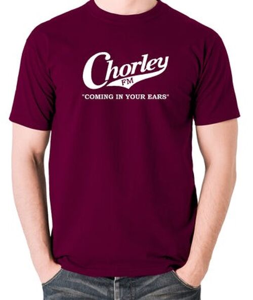 Alan Partridge Inspired T Shirt - Chorley FM, Coming In Your Ears burgundy