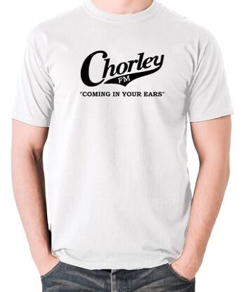 T-shirt inspiré d'Alan Partridge - Chorley FM, venant dans vos oreilles blanc