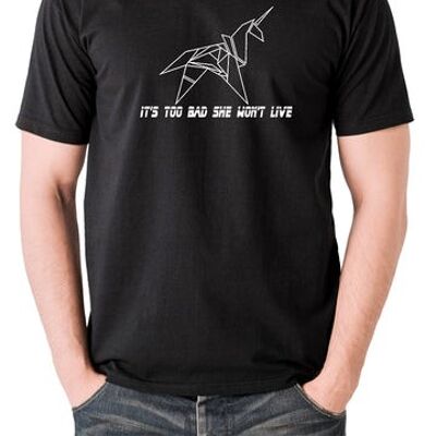 Blade Runner Inspired T Shirt - It's Too Bad She Won't Live black