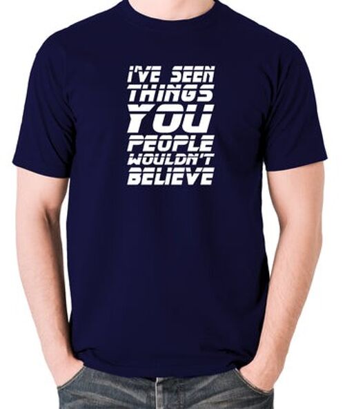 Blade Runner Inspired T Shirt - I've Seen Things You People Wouldn't Believe navy