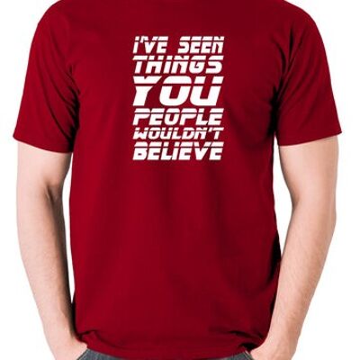 Blade Runner Inspired T Shirt - I've Seen Things You People Wouldn't Believe brick red