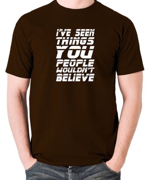 Blade Runner Inspired T Shirt - I've Seen Things You People Wouldn't Believe chocolate