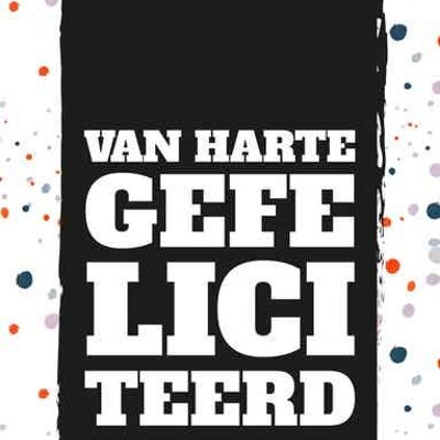 Van harte gefeliciteerd!