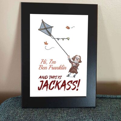 Ben Franklin Jackass - Funny Framed 4x6" Print