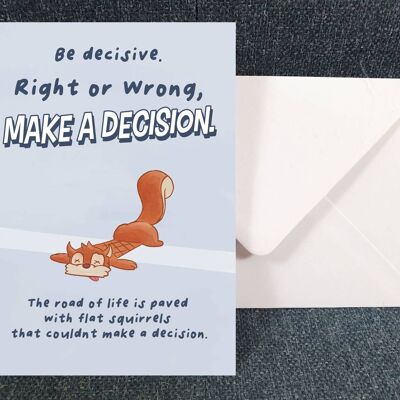 Decisions - Funny Art Greeting card