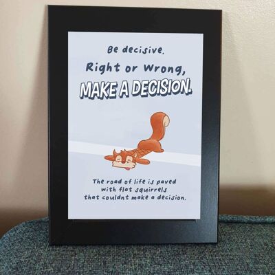 Decisions - Funny Framed 4x6" Print