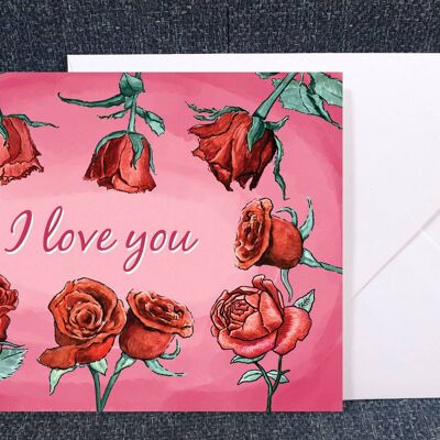 Roses - I love you - Art greeting card