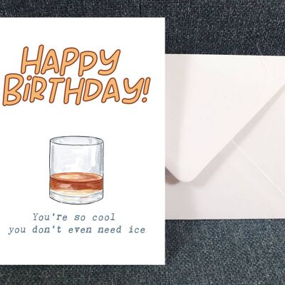 You don't even need ice - Funny Happy Birthday Art Greeting