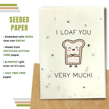 Fait à la main respectueux de l'environnement | Graines plantables ou papier de matière organique Cartes d'amour I Loaf You Single Card 2