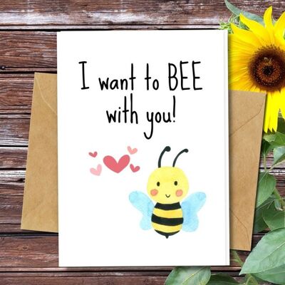 Handmade Eco Friendly | Plantable Seed or Organic Material Paper Love Cards I Want to Bee with You Single Card