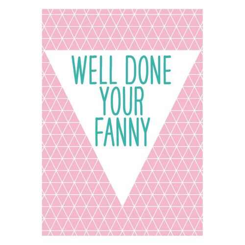 Well Done Your Fanny card